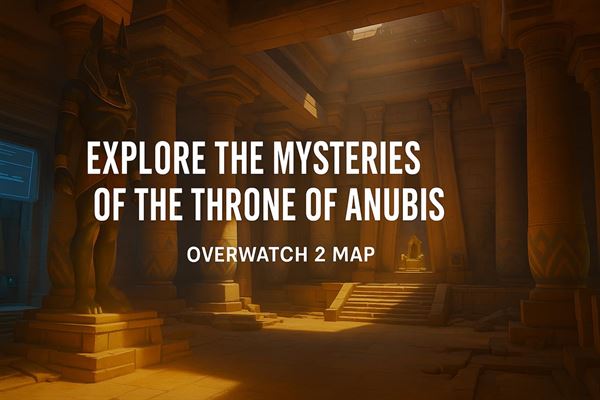 Explore the mysteries of the throne of anubis overwatch 2 map
